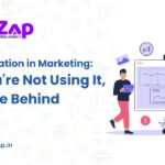 Automation in Marketing If You're Not Using It, You're Behind - ClickZap