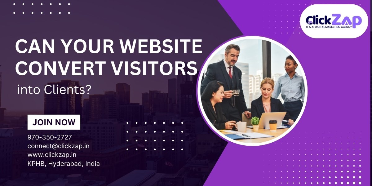 Can Your Website Convert Visitors into Clients - ClickZap IT