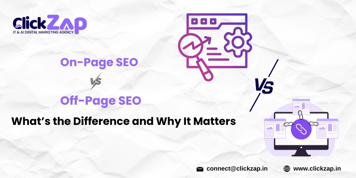 On-Page vs. Off-Page SEO What’s the Difference and Why It Matters - ClickZap IT