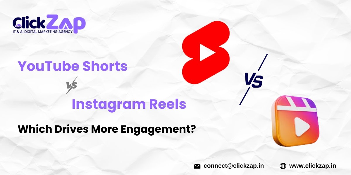 YouTube Shorts vs. Instagram Reels Which Drives More Engagement – ClickZap IT YouTube Shorts vs. Instagram Reels Which Drives More Engagement - ClickZap IT