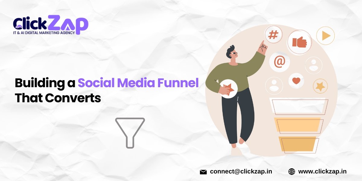 Building a Social Media Funnel That Converts - ClickZap IT
