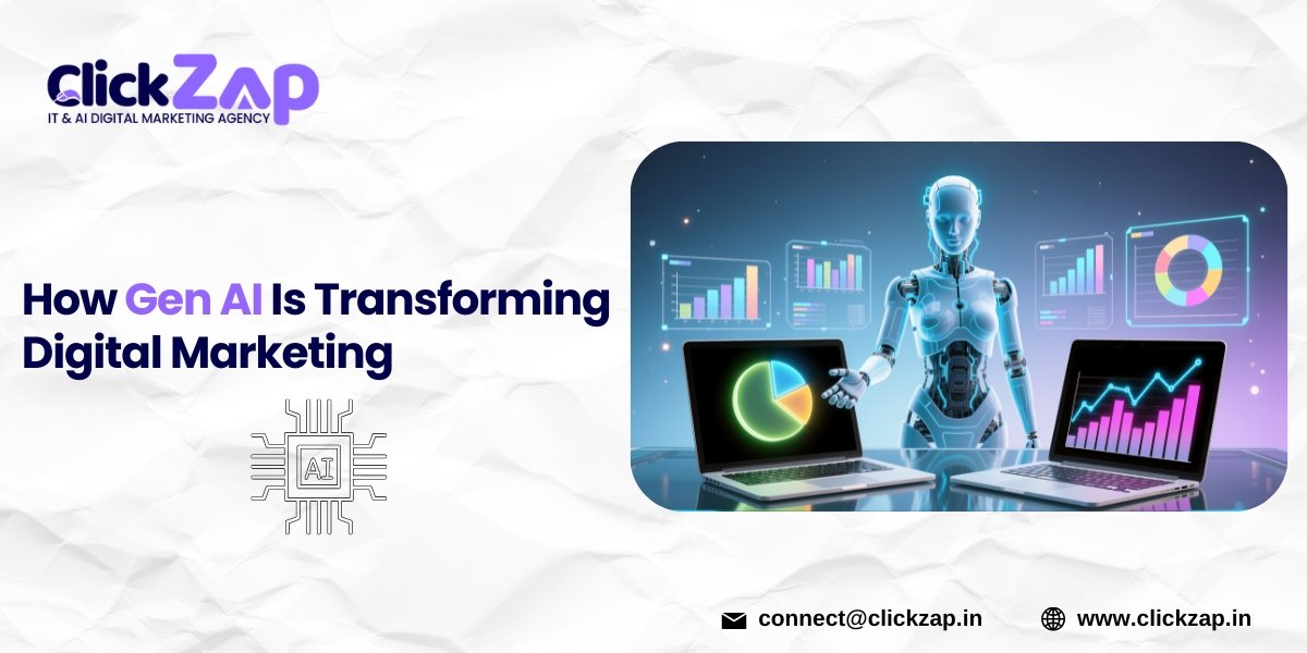 How Gen AI Is Transforming Digital Marketing – ClickZap IT How Gen AI Is Transforming Digital Marketing - ClickZap IT