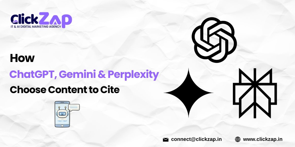 How ChatGPT, Gemini & Perplexity Choose Content to Cite - ClickZap IT