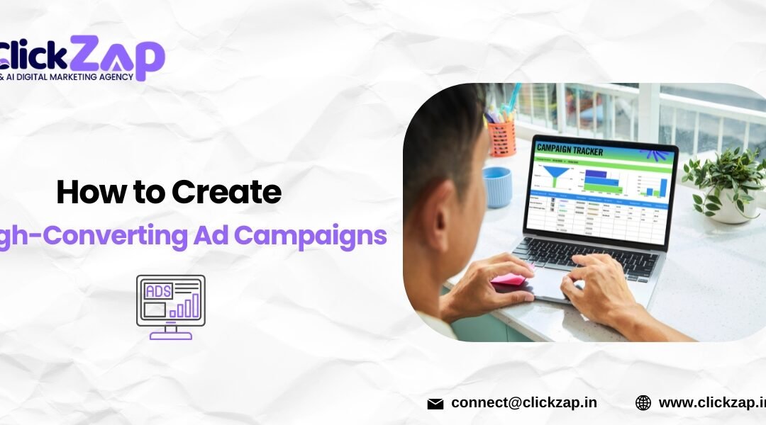How to Create High-Converting Ad Campaigns